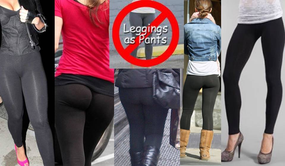 Don't Wear Leggings As Pants With